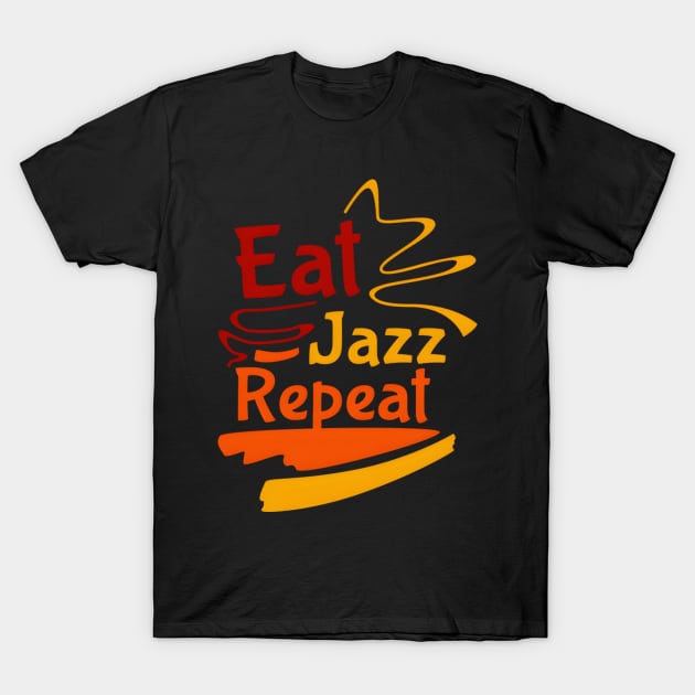 Eat Jazz Repeat T-Shirt by Estadodamente
